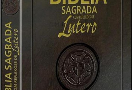 SBB lança Bíblia Sagrada com reflexões de Martim Lutero