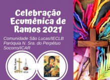 Celebração Ecumênica de Ramos - São Lucas (IECLB) e Perpétuo Socorro (ICAR)