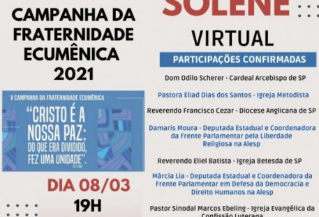 Ato Solene Virtual - Campanha da Fraternidade Ecumênica 2021 - Assembleia Legislativa de São Paulo