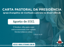 Carta Pastoral da Presidência da IECLB  - Agosto - 2021