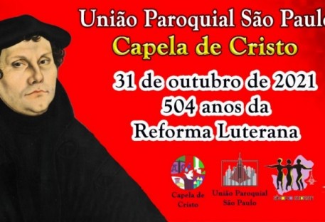 Culto da Reforma - União Paroquial São Paulo - Capela de Cristo, Vila Campo Grande, São Paulo/SP - 31 de outubro de 2021