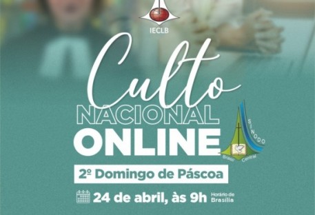 Culto Nacional  Online - 2º. Domingo da Páscoa - 24 de abril de 2022
