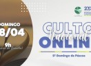 Culto Nacional Online 28/04/2024 - 5º Domingo de Páscoa
